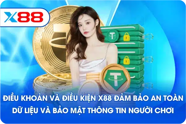 Điều khoản và điều kiện X88 đảm bảo an toàn dữ liệu và bảo mật thông tin người chơi